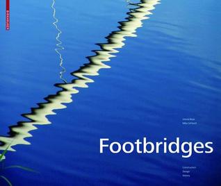 Footbridges: Construction, Design, History (Hardcover)