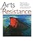 Arts of Resistance: Poets, ...