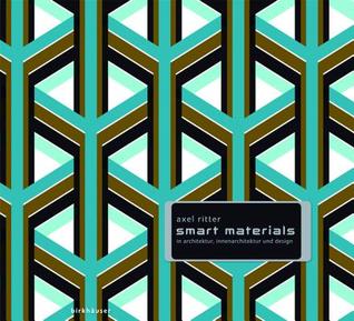 Smart Materials in Architektur, Innenarchitektur und Design (German Edition)