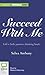 Succeed with Me by Selwa Anthony