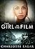 The Girl in the Film by Charlotte Eager