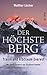 Der höchste Berg: Traum und Albtraum Everest