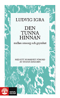 Den tunna hinnan : mellan omsorg och grymhet