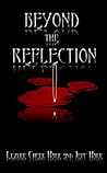 Beyond the Reflection by Lezlee Cheek Hale