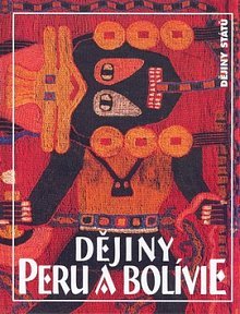 Dějiny Peru a Bolívie (Unknown Binding)