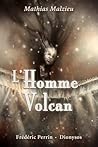 L'Homme volcan by Mathias Malzieu