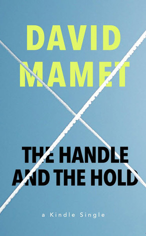 The Handle and the Hold (Kindle Edition)