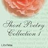 Short Poetry Collection 001 (Librivox Short Poetry, #1) Short Poetry Collection 001 (Librivox Short Poetry, #1)