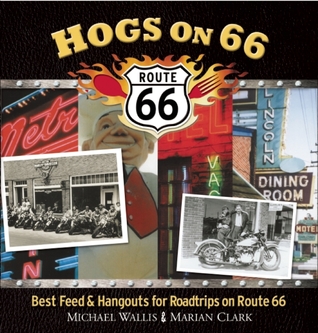Hogs on 66: Best Feed and Hangouts for Roadtrips on Route 66 (Paperback)