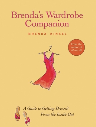 Brenda's Wardrobe Companion: A Guide to Getting Dressed from the Inside Out (Paperback)