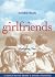 Girlfriends: Invisible Bonds, Enduring Ties