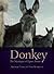 Donkey: The Mystique of Equ...