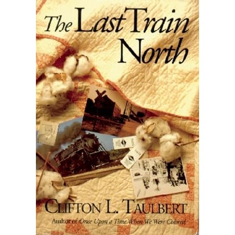 The Last Train North By Clifton L Taulbert