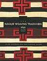 Navajo Weaving Tradition: 1650 to the Present