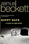 Happy Days by Samuel Beckett