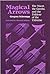 Magical Arrows: The Maori, The Greeks, And The Folklore Of The Universe (New Directions in Anthropological Writing)