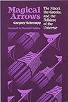 Magical Arrows: The Maori, The Greeks, And The Folklore Of The Universe (New Directions in Anthropological Writing)