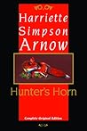 Hunter's Horn by Harriette Simpson Arnow Hunter's Horn by Harriette Simpson Arnow