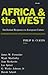 Africa and the West: Intellectual Responses to European Culture