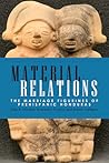 Material Relations: The Marriage Figurines of Prehispanic Honduras
