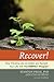 Recover!: Stop Thinking Lik...