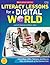 Literacy Lessons for a Digital World by Jamie Diamond