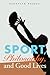 Sport, Philosophy, and Good Lives