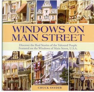 Windows on Main Street: Discover the Real Stories of the Talented People Featured on the Windows of Main Street, U.S.A.