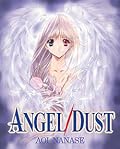 Angel/Dust [エンジェル／ダスト] Series by Aoi Nanase