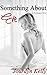 Something About Eve (Eve Sumptor, #1)