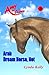 Arab Dream Horse, Not (Amy and Clown, #3)