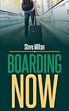 Boarding Now by Steve  Milton