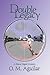 Double Legacy (Shana Niguel...