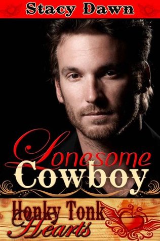 Lonesome Cowboy (Honky Tonk Hearts, #11)