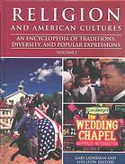 Religion and American Cultures: An Encyclopedia of Traditions, Diversity, and Popular Expressions