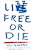 Lizz Free Or Die by Lizz Winstead