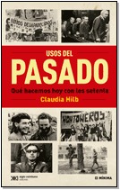 Usos del Pasado: Qué hacemos hoy con los setenta (Paperback)