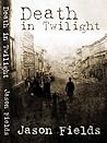 Death in Twilight