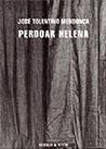 Perdoar Helena by José Tolentino de Mendonça