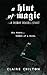 A Hint of Magic by Claire Chilton