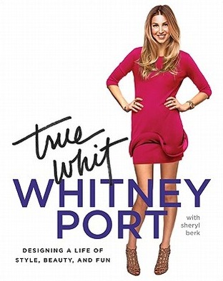 True Whit: Designing a Life of Style, Beauty, and Fun (Hardcover)