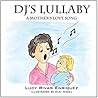 DJ's Lullaby: A Mother's Love Song