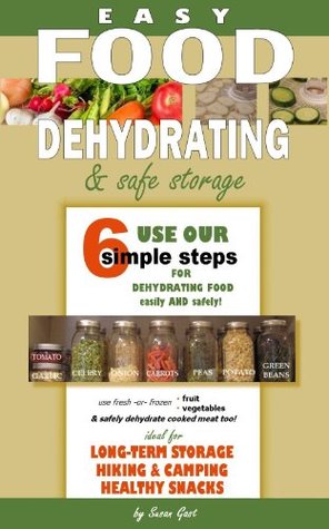 Easy Food Dehydrating and Safe Food Storage (Kindle Edition)