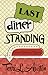 Last Diner Standing (Rose Strickland Mystery, #2) by Terri L. Austin
