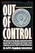 Out of Control The Story of the Reagan Administration's Secret War in Nicaragua, the Illegal Arms Pipeline & the Contra Drug Connection