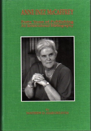 Anne Inez McCaffrey 40 Years of Publishing An International Bibliography