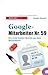 Google-Mitarbeiter Nr. 59: Der erste Insider-Bericht aus dem Weltkonzern