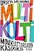 Multikulti: Monikulttuurisuuden käsikirja
