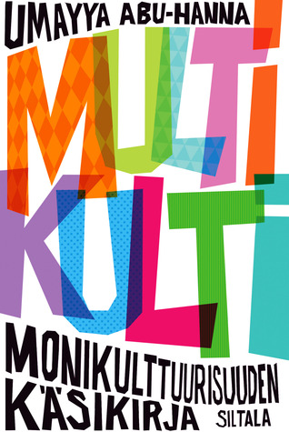 Multikulti: Monikulttuurisuuden käsikirja (Paperback)