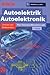 Autoelektrik / Autoelektronik. by Robert Bosch